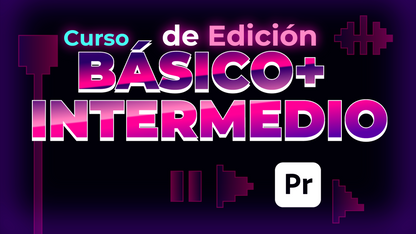 Curso de Edición - BÁSICO + INTERMEDIO en Adobe Premiere Pro